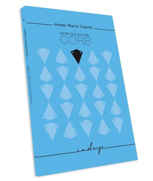 UN RIU ALS ULLS DEL CORB | 9788494162343 | CAPILLA,JOSEP MARIA | Libreria Geli - Librería Online de Girona - Comprar libros en catalán y castellano