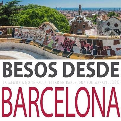 BESOS DESDE BARCELONA | 9788416082933 | Libreria Geli - Librería Online de Girona - Comprar libros en catalán y castellano