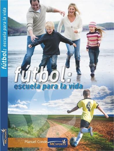 FÚTBOL.ESCUELA PARA LA VIDA  | 9788493848538 | Libreria Geli - Librería Online de Girona - Comprar libros en catalán y castellano