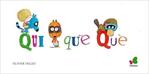 QUI QUÈ QUI  | 9788416490042 | TALLEC,OLIVIER | Libreria Geli - Librería Online de Girona - Comprar libros en catalán y castellano