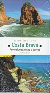COSTA BRAVA.ASCENSIONES,RUTAS Y PASEOS.26 ITINERARIOS A PIE.26 MAPAS | 9788483214381 | GREGORI,FCO.JAVIER | Libreria Geli - Librería Online de Girona - Comprar libros en catalán y castellano