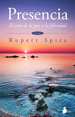 PRESENCIA-1.EL ARTE DE LA PAZ Y LA FELICIDAD | 9788416233816 | SPIRA,RUPERT | Llibreria Geli - Llibreria Online de Girona - Comprar llibres en català i castellà