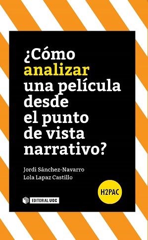 CÓMO ANALIZAR UNA PELÍCULA DESDE EL PUNTO DE VISTA NARRATIVO? | 9788490644461 | SÁNCHEZ-NAVARRO,JORDI/LAPAZ CASTILLO,LOLA | Llibreria Geli - Llibreria Online de Girona - Comprar llibres en català i castellà
