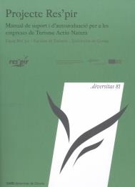 PROJECTE RES'PIR.MANUAL DE SUPORT I D'AUTOAVALUACIÓ PER A LES EMPRESES DE TURISME ACTIU-NATURA | 9788484584483 | Llibreria Geli - Llibreria Online de Girona - Comprar llibres en català i castellà
