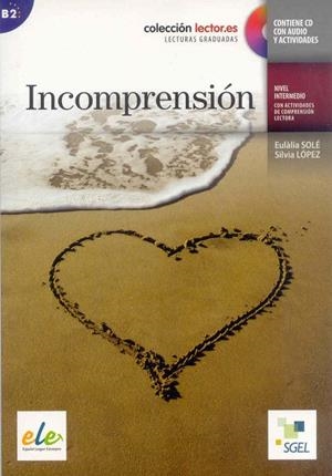 INCOMPRENSIÓN (LECTOR.ES,LECTURAS GRADUADAS.B2).CONTIENE CD CON AUDIO Y ACTIVIDADES | 9788497785006 | SOLÉ,EULÀLIA/LÓPEZ,SILVIA | Libreria Geli - Librería Online de Girona - Comprar libros en catalán y castellano