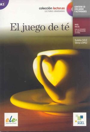 EL JUEGO DE TÉ (LECTOR.ES,LECTURAS GRADUADAS.A2).CONTIENE CD CON AUDIO Y ACTIVIDADES | 9788497785013 | SOLÉ,EULÀLIA/LÓPEZ,SILVIA | Libreria Geli - Librería Online de Girona - Comprar libros en catalán y castellano
