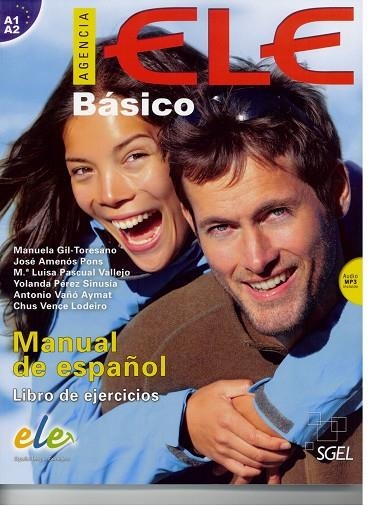 AGENCIA ELE BÁSICO.LIBRO DE EJERCICIOS (AI,A2) + AUDIO MP3 INCLUIDO | 9788497787550 | GIL-TORESANO,MANUELA/AMENÓN PONS,JOSÉ/PASCUAL VALLEJO,MªLUISA/PÉREZ SINUSÍA,YOLANDA/VAÑÓ AYMAT,ANTON | Llibreria Geli - Llibreria Online de Girona - Comprar llibres en català i castellà