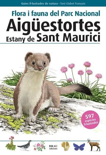 FLORA I FAUNA DEL PARC NACIONAL AIGÜESTORTES ESTANY DE SANT MAURICI | 9788415885313 | LLOBET FRANÇOIS,TONI | Libreria Geli - Librería Online de Girona - Comprar libros en catalán y castellano