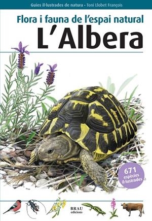 FLORA I FAUNA DE L'ESPAI NATURAL L'ALBERA | 9788415885320 | LLOBET FRANÇOIS,TONI | Llibreria Geli - Llibreria Online de Girona - Comprar llibres en català i castellà