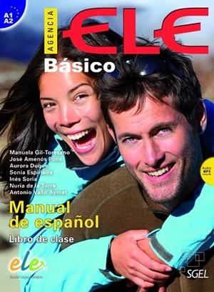 AGENCIA ELE BÁSICO (A1,A2).MANUAL DE ESPAÑOL.LIBRO DE CLASE + AUDIO MP3 INCLUIDO | 9788497787543 | GIL-TORESANO,MANUELA/AMENÓS PONS,JOSÉ/DUQUE,AURORA/ESPIÑEIRA,SONIA/SORIA,INÉS/DE LA TORRE,NURIA/VAÑÓ | Llibreria Geli - Llibreria Online de Girona - Comprar llibres en català i castellà