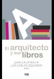 EL ARQUITECTO Y SUS LIBROS.LECTURAS COMENTADAS EN LA ESCUELA DE ARQUITECTURA DE GRANADA | 9788433857699 | Libreria Geli - Librería Online de Girona - Comprar libros en catalán y castellano