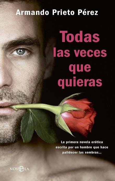 TODAS LAS VECES QUE QUIERAS | 9788490603918 | PRIETO,ARMANDO | Libreria Geli - Librería Online de Girona - Comprar libros en catalán y castellano