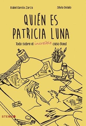 QUIÉN ES PATRICIA LUNA? | 9788416128945 | GARCÍA ZARZA, ISABEL/OVIAÑO GARCÍA, SILVIA | Libreria Geli - Librería Online de Girona - Comprar libros en catalán y castellano