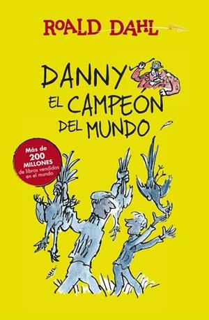 DANNY EL CAMPEÓN DEL MUNDO | 9788420482941 | DAHL,ROALD | Libreria Geli - Librería Online de Girona - Comprar libros en catalán y castellano