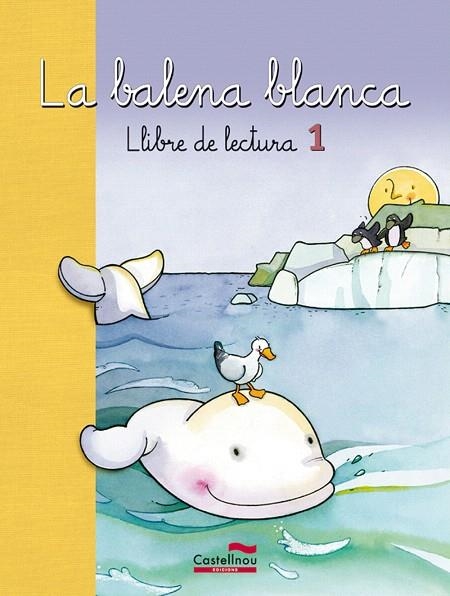 LA BALENA BLANCA,LLIBRE DE LECTURA-1R | 9788498049725 | Libreria Geli - Librería Online de Girona - Comprar libros en catalán y castellano