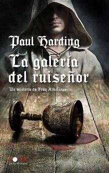 LA GALERIA DEL RUISEÑOR.UN MISTERIO DE FRAY ATHELSTAN | 9788435035866 | HARDING,PAUL | Libreria Geli - Librería Online de Girona - Comprar libros en catalán y castellano