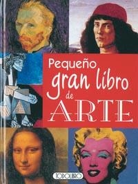PEQUEÑO GRAN LIBRO DE ARTE | 9788498062663 | Libreria Geli - Librería Online de Girona - Comprar libros en catalán y castellano