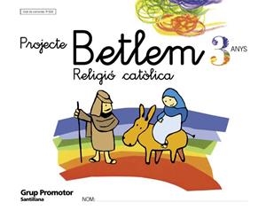 RELIGIO CATOLICA PROJECTE BETLEM 3 ANYS | 9788479115333 |   | Llibreria Geli - Llibreria Online de Girona - Comprar llibres en català i castellà