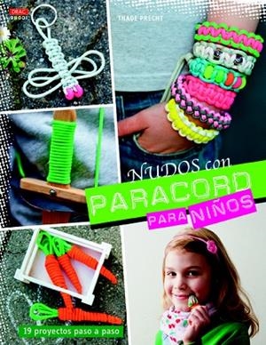 NUDOS CON PARACORD PARA NIÑOS | 9788498744644 | PRECHT,THADE | Llibreria Geli - Llibreria Online de Girona - Comprar llibres en català i castellà