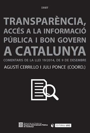 TRANSPARÈNCIA,ACCÉS A LA INFORMACIÓ I BON GOVERN A CATALUNYA | 9788490648513 | CERRILLO,AGUSTÍ/PONCE,JULI (COORD.) | Libreria Geli - Librería Online de Girona - Comprar libros en catalán y castellano