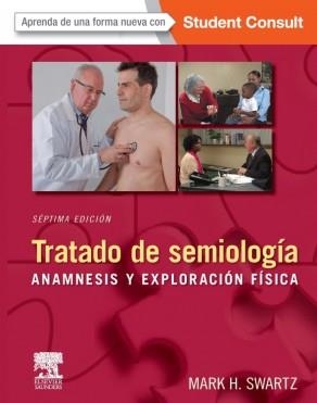 TRATADO DE SEMIOLOGÍA + STUDENTCONSULT.ANAMNESIS Y EXPLORACION(7ª EDICION 2015) | 9788490227954 | SWARTZ, MARK H. | Libreria Geli - Librería Online de Girona - Comprar libros en catalán y castellano