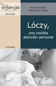 LÓCZY,UNA INSÓLITA ATENCIÓN PERSONAL | 9788499210605 | DAVID, MYRIAM/APPELL, GENEVIÈVE | Libreria Geli - Librería Online de Girona - Comprar libros en catalán y castellano