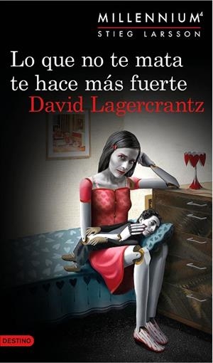 MIILLENNIUM-4.LO QUE NO TE MATA TE HACE MÁS FUERTE | 9788423349784 | LAGERCRANTZ,DAVID | Libreria Geli - Librería Online de Girona - Comprar libros en catalán y castellano