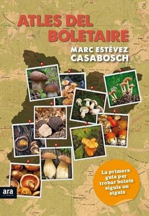 ATLES DEL BOLETAIRE | 9788494279997 | ESTÉVEZ CASABOSCH,MARC | Libreria Geli - Librería Online de Girona - Comprar libros en catalán y castellano