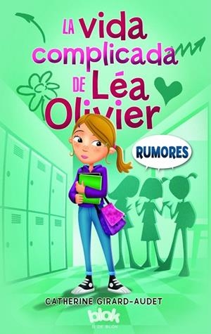 LA VIDA COMPLICADA DE LÉA OLIVIER. RUMORES | 9788416075638 | GIRARD-AUDET,CATHERINE | Libreria Geli - Librería Online de Girona - Comprar libros en catalán y castellano