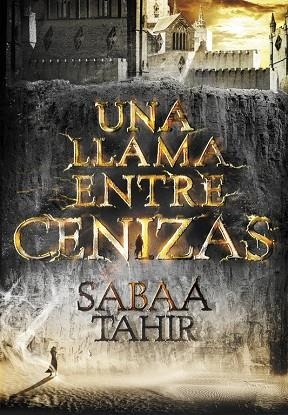 UNA LLAMA ENTRE CENIZAS  | 9788490434727 | TAHIR,SABAA | Libreria Geli - Librería Online de Girona - Comprar libros en catalán y castellano