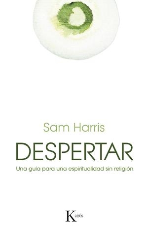 DESPERTAR.UNA GUÍA PARA UNA ESPIRITUALIDAD SIN RELIGIÓN | 9788499884578 | HARRIS,SAM | Llibreria Geli - Llibreria Online de Girona - Comprar llibres en català i castellà