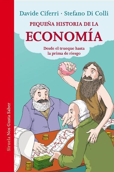 PEQUEÑA HISTORIA DE LA ECONOMÍA.DESDE EL TRUEQUE HASTA LA PRIMA DE RIESGO | 9788416465248 | CIFERRI,DAVIDE/DI COLLI,STEFANO | Libreria Geli - Librería Online de Girona - Comprar libros en catalán y castellano