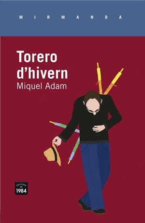 TORERO D'HIVERN | 9788415835646 | ADAM,MIQUEL | Llibreria Geli - Llibreria Online de Girona - Comprar llibres en català i castellà