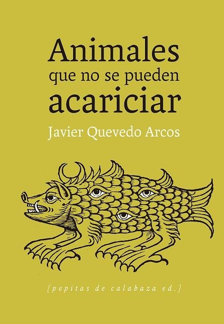 ANIMALES QUE NO SE PUEDEN ACARICIAR | 9788415862161 | QUEVEDO ARCOS,JAVIER | Llibreria Geli - Llibreria Online de Girona - Comprar llibres en català i castellà