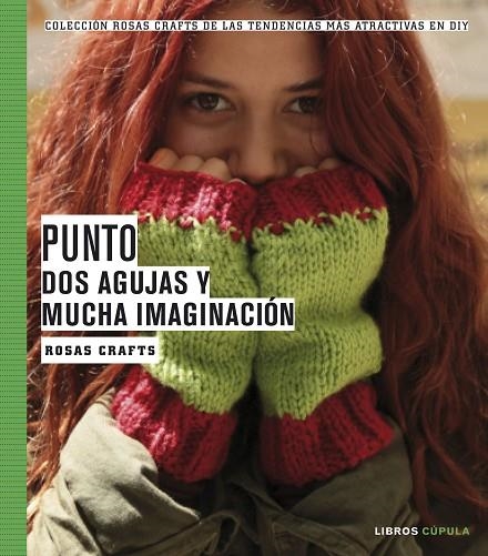 PUNTO.DOS AGUJAS Y MUCHA IMAGINACIÓN | 9788448021542 | ROSAS CRAFTS | Libreria Geli - Librería Online de Girona - Comprar libros en catalán y castellano