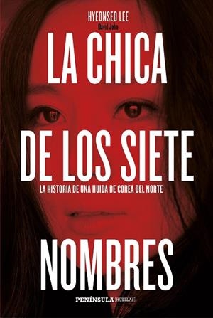 LA CHICA DE LOS SIETE NOMBRES.LA HISTORIA DE UNA HUIDA DE COREA DEL NORTE | 9788499424378 | LEE,HYEONSEO | Llibreria Geli - Llibreria Online de Girona - Comprar llibres en català i castellà