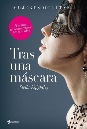 MUJERES OCULTAS-1.TRAS UNA MÁSCARA | 9788408144793 | KNIGHTLEY,STELLA | Libreria Geli - Librería Online de Girona - Comprar libros en catalán y castellano