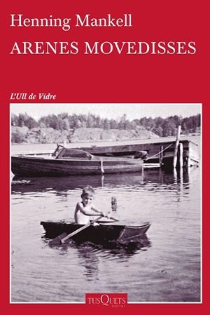 ARENES MOVEDISSES | 9788490661390 | MANKELL,HENNING | Libreria Geli - Librería Online de Girona - Comprar libros en catalán y castellano