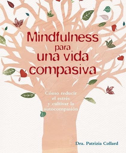 MINDFULNESS PARA UNA VIDA COMPASIVA | 9788416192533 | COLLARD,PATRIZIA | Llibreria Geli - Llibreria Online de Girona - Comprar llibres en català i castellà