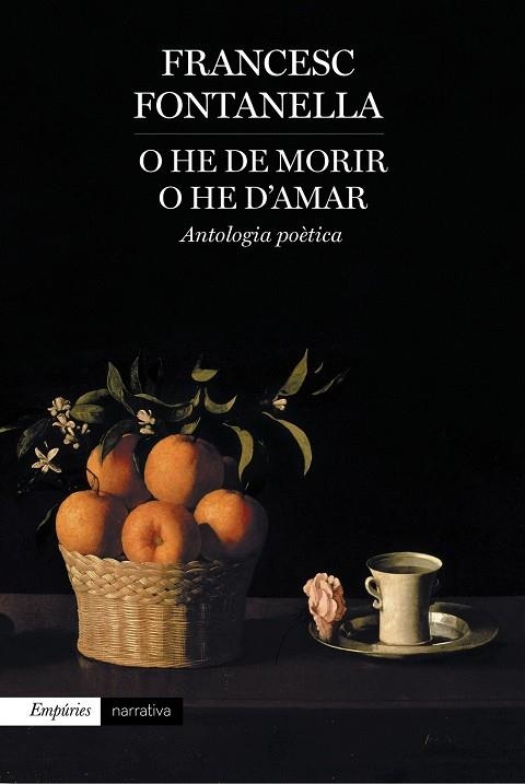 O HE DE MORIR O HE D'AMAR.ANTOLOGIA POÈTICA | 9788416367177 | FONTANELLA,FRANCESC | Libreria Geli - Librería Online de Girona - Comprar libros en catalán y castellano