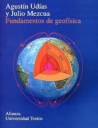 FUNDAMENTOS DE GEOFÍSICA | 9788420681672 | UDIAS VALLINA,AGUSTÍN/MEZCUA RODRÍGUEZ, JULIO | Libreria Geli - Librería Online de Girona - Comprar libros en catalán y castellano