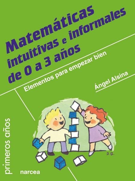 MATEMÁTICAS INTUITIVAS E INFORMALES DE 0 A 3 AÑOS | 9788427721067 | ALSINA PASTELLS,ÁNGEL | Libreria Geli - Librería Online de Girona - Comprar libros en catalán y castellano