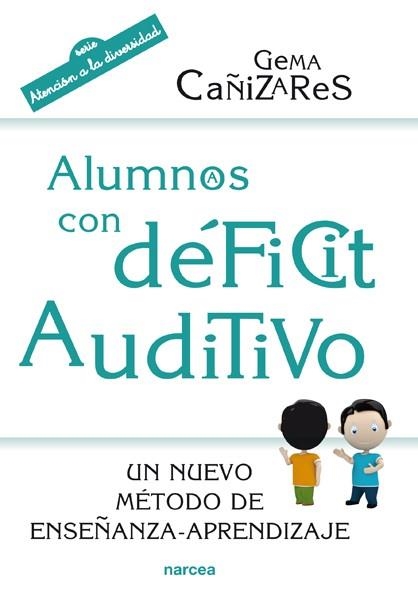 ALUMNOS CON DÉFICIT AUDITIVO | 9788427721043 | CAÑIZARES CIUDAD,GEMA | Llibreria Geli - Llibreria Online de Girona - Comprar llibres en català i castellà