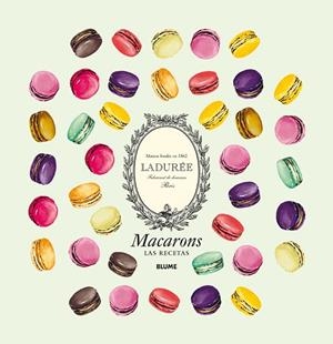MACARONS.LAS RECETAS(LADURÉE PARÍS. MAISON FONDÉE EN 1862) | 9788416138531 | MAISON LADURÉE/BONNET, ANTONIN | Llibreria Geli - Llibreria Online de Girona - Comprar llibres en català i castellà