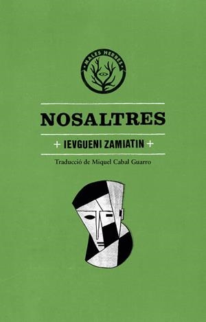 NOSALTRES | 9788494310850 | IVÀNOVITX ZAMIATIN, IEVGUENI | Libreria Geli - Librería Online de Girona - Comprar libros en catalán y castellano