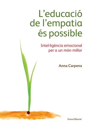 L'EDUCACIÓ DE L'EMPATIA ÉS POSSIBLE | 9788497665483 | CARPENA,ANNA | Llibreria Geli - Llibreria Online de Girona - Comprar llibres en català i castellà