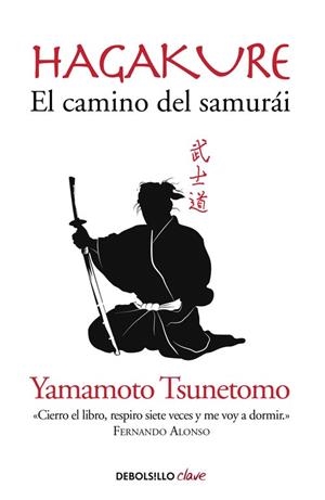 HAGAKURE.EL CAMINO DEL SAMURÁI | 9788490629154 | TSUNETOMO,YAMAMOTO | Llibreria Geli - Llibreria Online de Girona - Comprar llibres en català i castellà