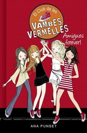 EL CLUB DE LES VAMBES VERMELLES-2.AMIGUES FOREVER!  | 9788490435342 | PUNSET,ANA | Llibreria Geli - Llibreria Online de Girona - Comprar llibres en català i castellà