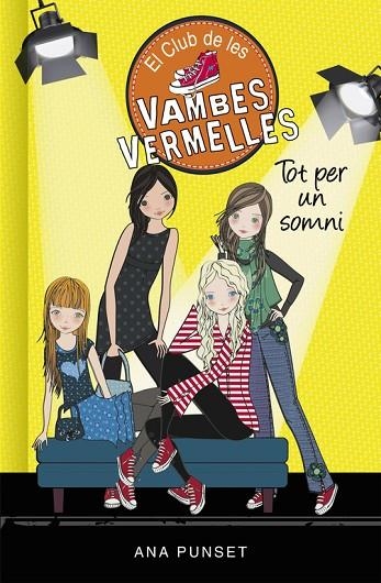 EL CLUB DE LES VAMBES VERMELLES-3.TOT PER UN SOMNI | 9788490435359 | PUNSET,ANA | Llibreria Geli - Llibreria Online de Girona - Comprar llibres en català i castellà