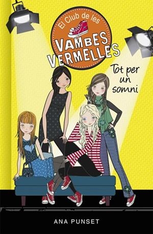 EL CLUB DE LES VAMBES VERMELLES-3.TOT PER UN SOMNI | 9788490435359 | PUNSET,ANA | Llibreria Geli - Llibreria Online de Girona - Comprar llibres en català i castellà